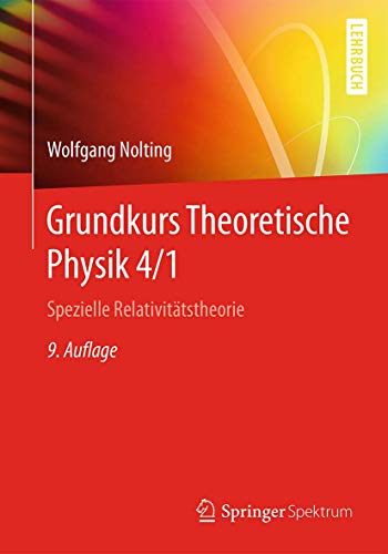 Stock image for Grundkurs Theoretische Physik 4/1: Spezielle Relativittstheorie (Springer-Lehrbuch) (German Edition) for sale by GF Books, Inc.