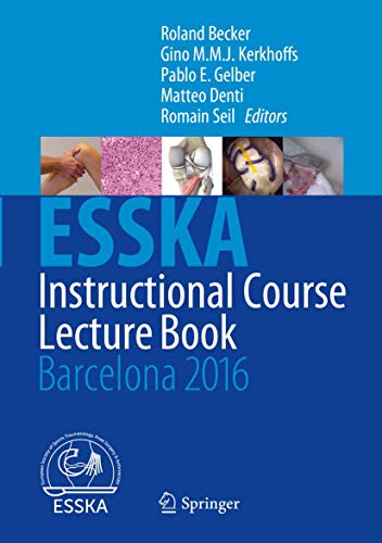 Beispielbild fr ESSKA Instructional Course Lecture Book. Barcelona 2016. zum Verkauf von Antiquariat im Hufelandhaus GmbH  vormals Lange & Springer