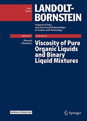 9783662492161: Viscosity of Pure Organic Liquids and Binary Liquid Mixtures (Landolt-Brnstein: Numerical Data and Functional Relationships in Science and Technology - New Series, 29)