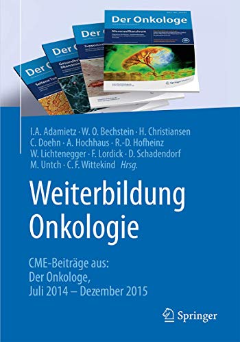 Imagen de archivo de Weiterbildung Onkologie: CME-Beitr?ge aus: Der Onkologe Juli 2014 - Dezember 2015 (German Edition) a la venta por Books Puddle