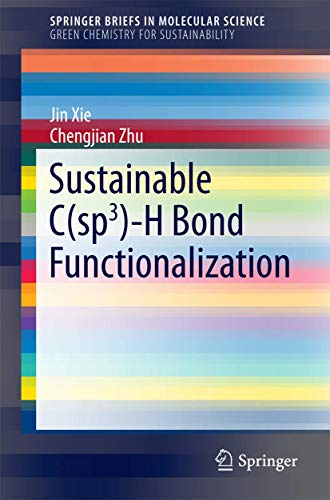 Imagen de archivo de Sustainable C(sp3)-H Bond Functionalization (SpringerBriefs in Molecular Science) a la venta por Lucky's Textbooks