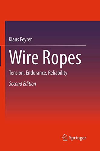 Stock image for Wire Ropes: Tension, Endurance, Reliability for sale by GF Books, Inc.
