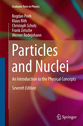 Imagen de archivo de Particles and Nuclei: An Introduction to the Physical Concepts (Graduate Texts in Physics) a la venta por Textbooks_Source