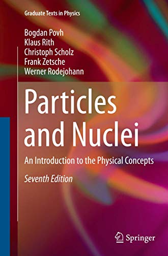 Stock image for Particles and Nuclei: An Introduction to the Physical Concepts (Graduate Texts in Physics) for sale by Textbooks_Source