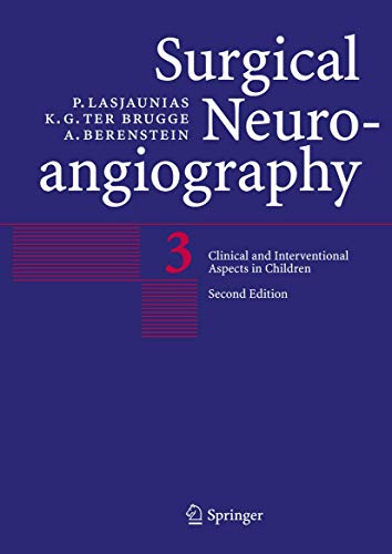 Stock image for Surgical Neuroangiography: Vol. 3: Clinical and Interventional Aspects in Children for sale by GF Books, Inc.