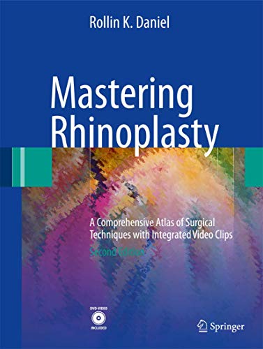 9783662495872: Mastering Rhinoplasty: A Comprehensive Atlas of Surgical Techniques with Integrated Video Clips