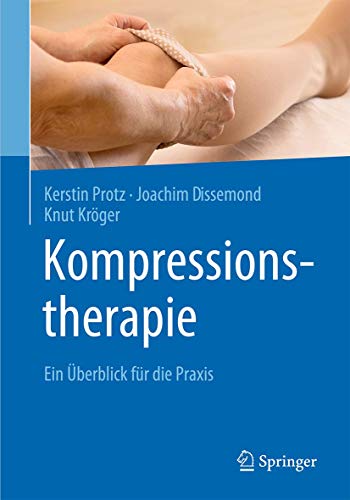 Kompressionstherapie - Kerstin Protz|Joachim Dissemond|Knut Kröger