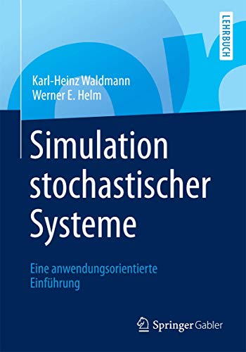 Stock image for Simulation stochastischer Systeme: Eine anwendungsorientierte Einfhrung for sale by medimops