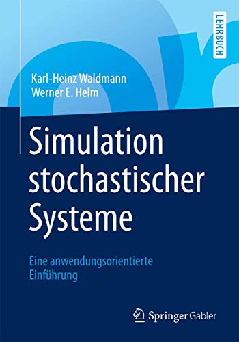 9783662497579: Simulation stochastischer Systeme: Eine anwendungsorientierte Einfhrung