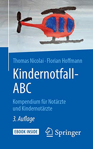 9783662497968: Kindernotfall-ABC: Kompendium fr Notrzte und Kindernotrzte