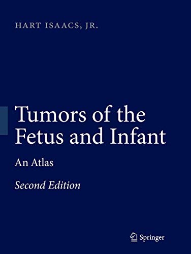 9783662499634: Tumors of the Fetus and Infant: An Atlas