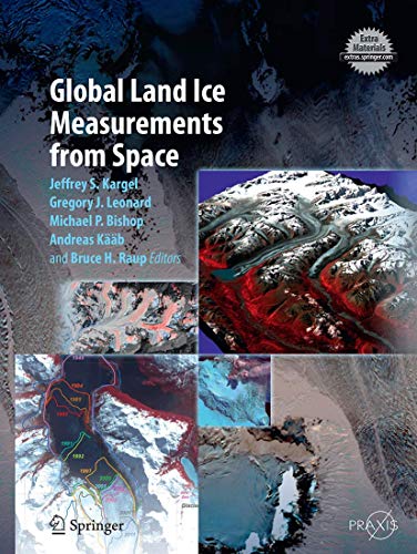 Beispielbild fr Global Land Ice Measurements from Space (Springer Praxis Books) zum Verkauf von Lucky's Textbooks