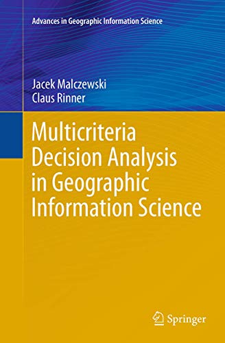 9783662501528: Multicriteria Decision Analysis in Geographic Information Science (Advances in Geographic Information Science)