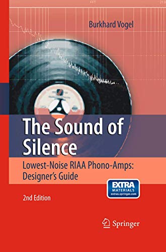 9783662501597: The Sound of Silence: Lowest-Noise RIAA Phono-Amps: Designer's Guide