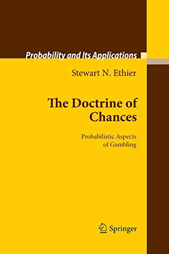 The Doctrine of Chances : Probabilistic Aspects of Gambling - Stewart N. Ethier