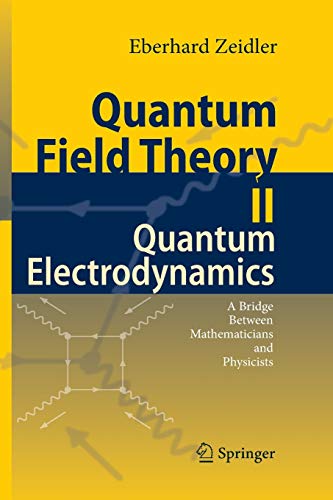9783662501733: Quantum Field Theory: A Bridge Between Mathematicians and Physicists: Quantum Electrodynamics: 2