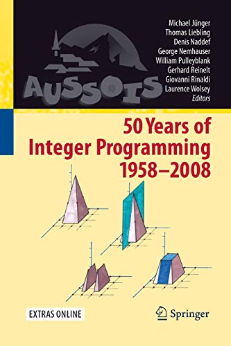 Stock image for 50 Years of Integer Programming 1958-2008: From the Early Years to the State-of-the-Art for sale by Lucky's Textbooks