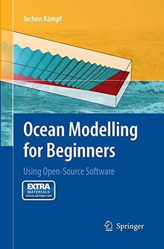 Stock image for Ocean Modelling for Beginners: Using Open-Source Software for sale by Ria Christie Collections