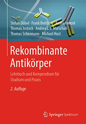 Stock image for Rekombinante Antikrper: Lehrbuch und Kompendium fr Studium und Praxis (German Edition) for sale by Lucky's Textbooks