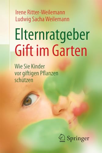 Stock image for Elternratgeber Gift im Garten: Wie Sie Kinder vor giftigen Pflanzen schtzen for sale by medimops
