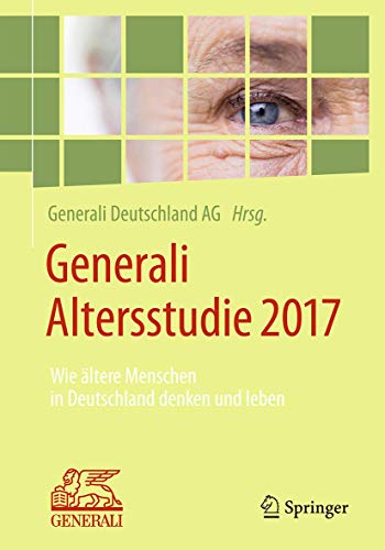 Stock image for Generali Altersstudie 2017: Wie ltere Menschen in Deutschland denken und leben for sale by Revaluation Books