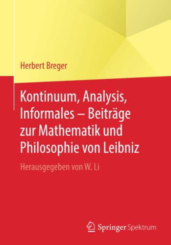 Imagen de archivo de Kontinuum, Analysis, Informales - Beitrage zur Mathematik und Philosophie von Leibniz : Herausgegeben von W. Li a la venta por Chiron Media