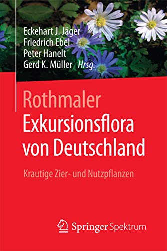 Beispielbild fr Rothmaler - Exkursionsflora von Deutschland: Krautige Zier- und Nutzpflanzen Botanik Vegetation Flora Biologie kologie Institut fr Geobotanik Botanischer Garten Universitt Halle-Wittenberg Mansfeld's Encyclopedia of Agricultural and Horticultural Crops Eckehart J. Jger (Herausgeber), Friedrich Ebel (Herausgeber), Peter Hanelt (Herausgeber), Gerd Mller (Herausgeber) zum Verkauf von BUCHSERVICE / ANTIQUARIAT Lars Lutzer