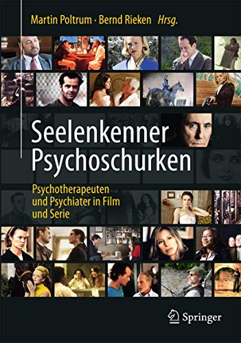 Seelenkenner Psychoschurken : Psychotherapeuten und Psychiater in Film und Serie - Martin Poltrum