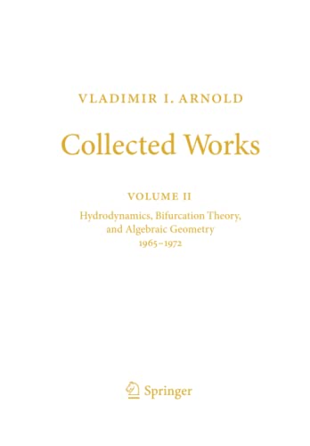 Imagen de archivo de Vladimir I. Arnold, Collected Works: Hydrodynamics, Bifurcation Theory, and Algebraic Geometry 1965-1972 a la venta por Revaluation Books