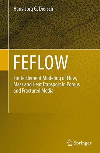 9783662506264: FEFLOW: Finite Element Modeling of Flow, Mass and Heat Transport in Porous and Fractured Media