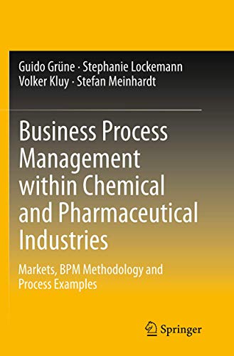 Stock image for Business Process Management within Chemical and Pharmaceutical Industries: Markets, BPM Methodology and Process Examples for sale by Lucky's Textbooks