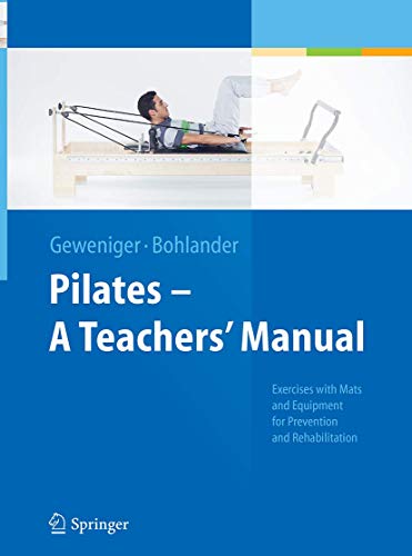 Stock image for Pilates - A Teachers' Manual: Exercises with Mats and Equipment for Prevention and Rehabilitation for sale by GF Books, Inc.