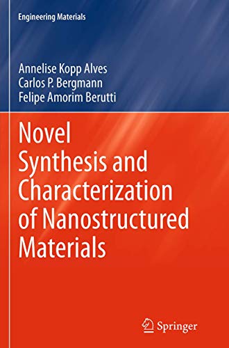 Beispielbild fr Novel Synthesis and Characterization of Nanostructured Materials (Engineering Materials) zum Verkauf von Lucky's Textbooks