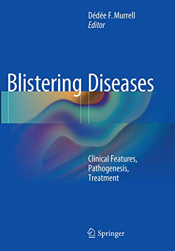 9783662507858: Blistering Diseases: Clinical Features, Pathogenesis, Treatment