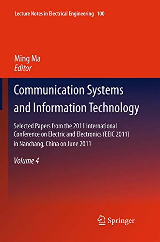 9783662507971: Communication Systems and Information Technology: Selected Papers from the 2011 International Conference on Electric and Electronics (EEIC 2011) in ... 100 (Lecture Notes in Electrical Engineering)