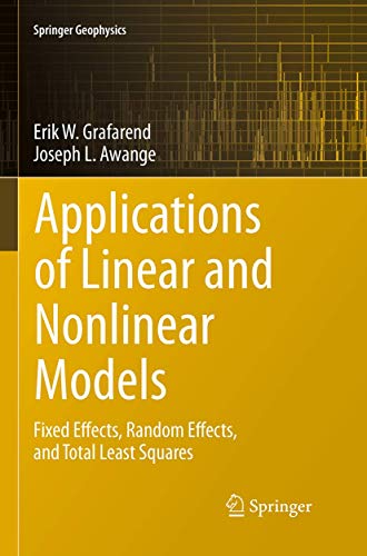 9783662508138: Applications of Linear and Nonlinear Models: Fixed Effects, Random Effects, and Total Least Squares (Springer Geophysics)