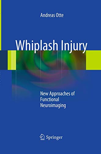 9783662508558: Whiplash Injury: New Approaches of Functional Neuroimaging