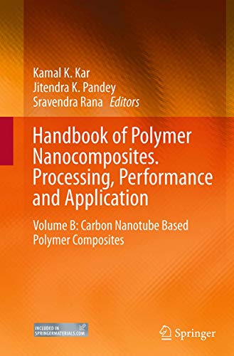 Stock image for Handbook of Polymer Nanocomposites. Processing, Performance and Application: Volume B: Carbon Nanotube Based Polymer Composites for sale by Lucky's Textbooks