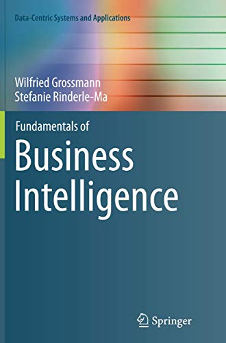 Stock image for Fundamentals of Business Intelligence (Data-Centric Systems and Applications) for sale by Books From California