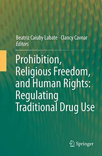 9783662510407: Prohibition, Religious Freedom, and Human Rights: Regulating Traditional Drug Use