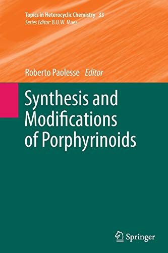 Stock image for Synthesis and Modifications of Porphyrinoids (Topics in Heterocyclic Chemistry, 33) for sale by Lucky's Textbooks