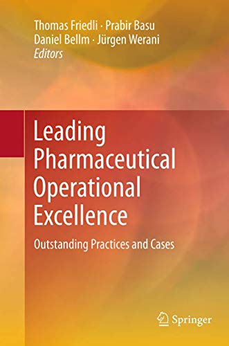 9783662510964: Leading Pharmaceutical Operational Excellence: Outstanding Practices and Cases