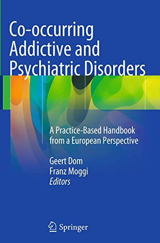 Beispielbild fr Co-occurring Addictive and Psychiatric Disorders : A Practice-Based Handbook from a European Perspective zum Verkauf von Ria Christie Collections