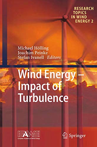 Imagen de archivo de Wind Energy - Impact of Turbulence (Research Topics in Wind Energy, 2) a la venta por Lucky's Textbooks