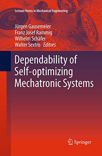 Stock image for Dependability of Self-Optimizing Mechatronic Systems (Lecture Notes in Mechanical Engineering) for sale by Lucky's Textbooks
