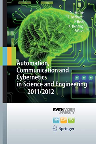 Stock image for Automation, Communication and Cybernetics in Science and Engineering 2011/2012 for sale by Ria Christie Collections