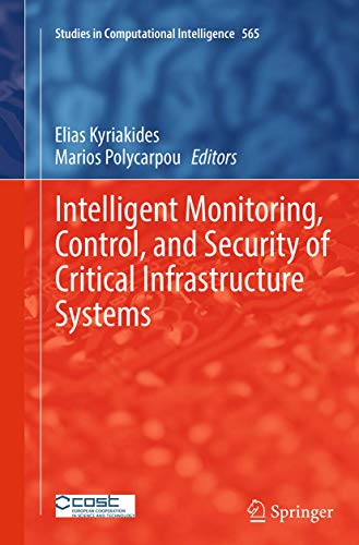 9783662511640: Intelligent Monitoring, Control, and Security of Critical Infrastructure Systems (Studies in Computational Intelligence, 565)