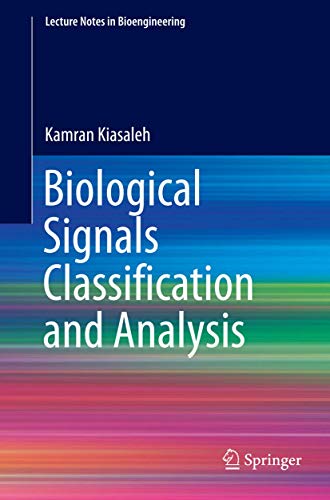 Stock image for Biological Signals Classification and Analysis (Lecture Notes in Bioengineering) for sale by Lucky's Textbooks