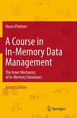 Imagen de archivo de A Course in In-Memory Data Management: The Inner Mechanics of In-Memory Databases a la venta por Basi6 International