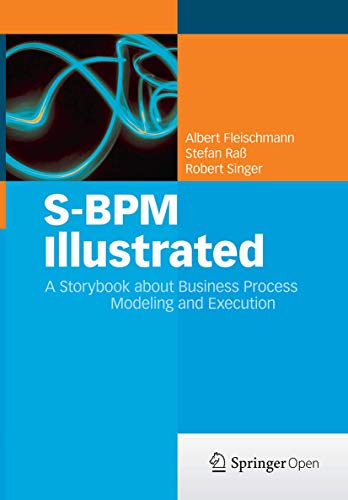Beispielbild fr S-BPM Illustrated: A Storybook about Business Process Modeling and Execution zum Verkauf von Lucky's Textbooks